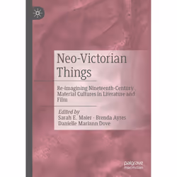 ISBN Neo-Victorian Things, English, Hardcover, 233 pages