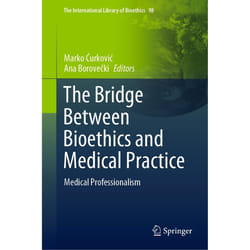 ISBN The Bridge Between Bioethics and Medical Practice book English Hardcover 493 pages