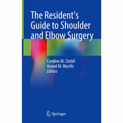 ISBN The Resident's Guide to Shoulder and Elbow Surgery, English, Hardcover, 368 pages