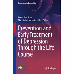 ISBN Prevention and Early Treatment of Depression Through the Life Course, English, Hardcover, 206 pages