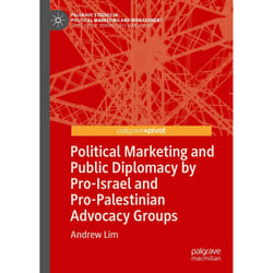 ISBN Political Marketing and Public Diplomacy by Pro-Israel and Pro-Palestinian Advocacy Groups book English Hardcover 149 pages