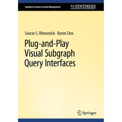 ISBN Plug-and-Play Visual Subgraph Query Interfaces book English Hardcover 168 pages
