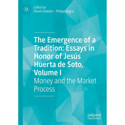 ISBN The Emergence of a Tradition: Essays in Honor of Jesús Huerta de Soto, Volume I book English Hardcover 367 pages