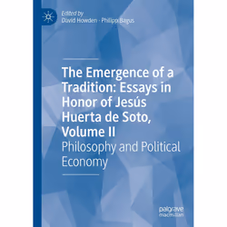 ISBN The Emergence of a Tradition: Essays in Honor of Jesús Huerta de Soto, Volume II, English, Hardcover, 306 pages