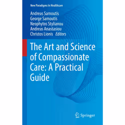 ISBN The Art and Science of Compassionate Care: A Practical Guide, English, Hardcover, 131 pages