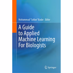 ISBN A Guide to Applied Machine Learning for Biologists, English, Hardcover, 262 pages