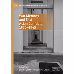 ISBN War Memory and East Asian Conflicts, 1930–1945, English, Hardcover, 269 pages