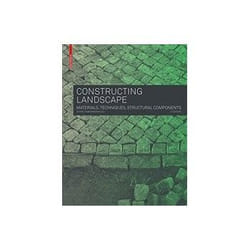 ISBN Constructing Landscape: Materials, Techniques, Structural Components book Educational English 536 pages