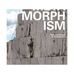 ISBN Metamorphism : Material Change in Architecture book Art & design English Hardcover 320 pages