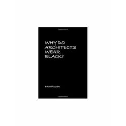 ISBN Why Do Architects Wear Black?
