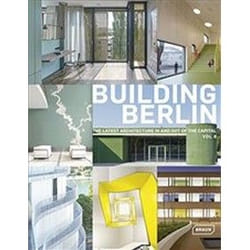 ISBN Building Berlin : The Latest Architecture in and out of the Capital : Volume 6 book Art & design English 184 pages