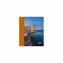 ISBN Where Architects Stay in Europe: Lodgings for Design Enthusiasts, English, Paperback, 208 pages
