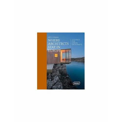 ISBN Where Architects Stay in Europe: Lodgings for Design Enthusiasts