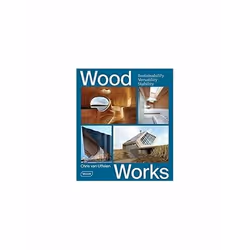 ISBN Wood Works : Sustainability, Versatility, Stability, English, Hardcover, 224 pages