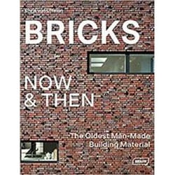 ISBN Bricks Now and Then : The Oldest Man-Made Building Material book Art & design English Hardcover 224 pages
