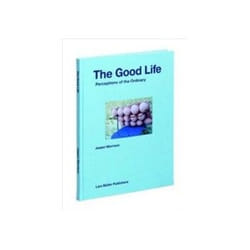 ISBN Good Life: Perceptions of The Ordinary book Art & design English Hardcover 80 pages