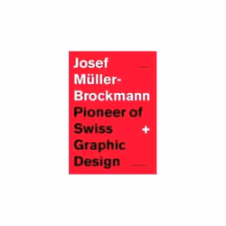 ISBN Josef Muller Brockmann : Pioneer of Swiss Graphic Design, English, Paperback, 264 pages