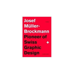 ISBN Josef Muller Brockmann : Pioneer of Swiss Graphic Design