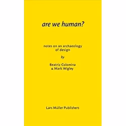 ISBN Are We Human? : The Archeology of Design, Art & design, English, 176 pages