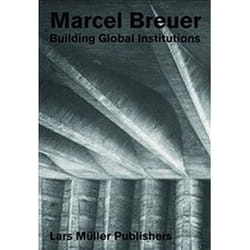 ISBN Marcel Breuer : Building Global Institutions book English Paperback 400 pages