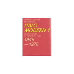 ISBN Italomodern 1 : Architecture in Northern Italy 1946 1976