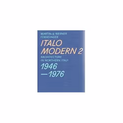 ISBN Italomodern 2 : Architecture in Northern Italy 1946 1976, English, Paperback, 552 pages