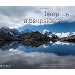 ISBN Alps Upsidedown : Mountain Panoramas Symmetrically Doubled, Photography, English, Hardcover, 136 pages