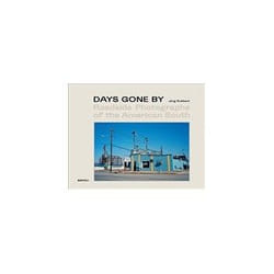ISBN Days Gone By: Roadside Photographs of the American South book Photography English Hardcover 192 pages