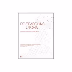 ISBN Re-searching Utopia: When Imagination Challenges Reality, Educational, English, 248 pages