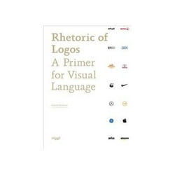 ISBN Rhetoric of Logos: A Primer for Visual Language book Art & design English 160 pages