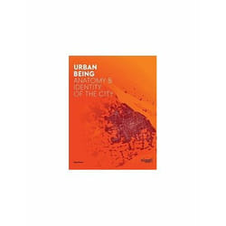 ISBN Urban Being : Anatomy & Identity of the City