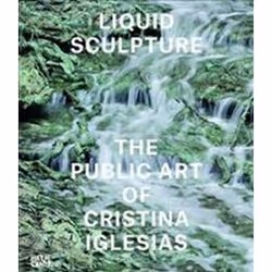 ISBN Liquid Sculpture : The Public Art of Cristina Iglesias, Art & design, English, Hardcover, 272 pages