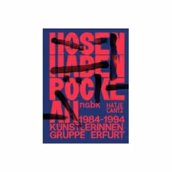 ISBN Pants Wear Skirts: The Erfurt Women Artist's Group 1984-1994, Art & design, English, 256 pages