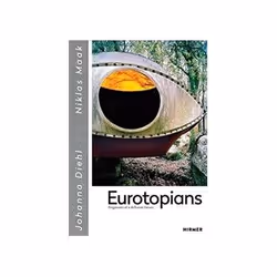 ISBN Eurotopians: Fragments of a different future, Educational, English, Hardcover, 192 pages