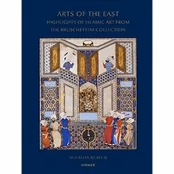 ISBN Arts of the East: Highlights of Islamic Art from the Bruschettini Collection, Art & design, English, Hardcover, 248 page ...