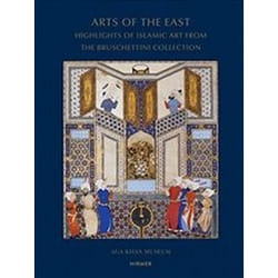 ISBN Arts of the East: Highlights of Islamic Art from the Bruschettini Collection book Art & design English Hardcover 248 pages