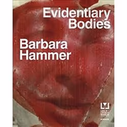 ISBN Barbara Hammer: Evidentary Bodies, History, English, Hardcover, 112 pages