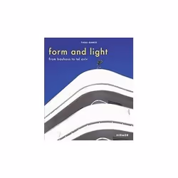 ISBN Form and Light: From Bauhaus to Tel Aviv, Educational, English, Hardcover, 120 pages