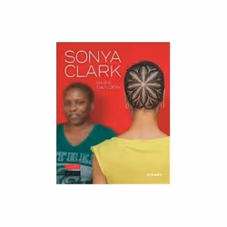 ISBN Sonya Clark: We Are Each Other, Art & design, English, Hardcover, 184 pages