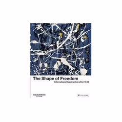 ISBN Shape of Freedom: International Abstraction After 1945, Art & design, English, Hardcover, 296 pages