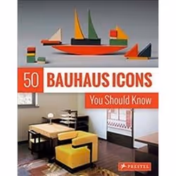 ISBN 50 Bauhaus Icons You Should Know (The 50 Series), Art & design, English, 160 pages