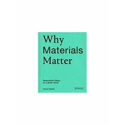 ISBN Why Materials Matter; Responsible Design for a Better World