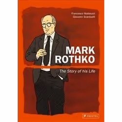 ISBN Mark Rothko : The Story of His Life, Art & design, English, Hardcover, 128 pages