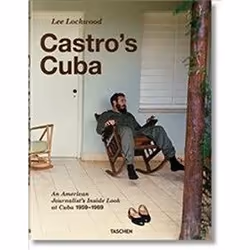 ISBN Castro's Cuba : An American Journalist's Inside Look at Cuba, 1959-1969, Photography, English, Hardcover, 320 pages