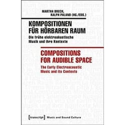 ISBN Kompositionen Fur Horbaren Raum / Compositions for Audible Space: Die Fruhe Elektroakustische Musik book Music English Paperback 354 pages