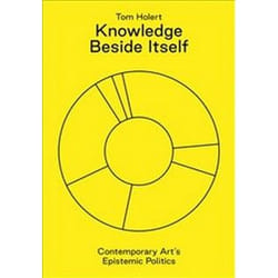 ISBN Knowledge Beside Itself : Contemporary Art's Epistemic Politics book Art & design English Paperback 256 pages