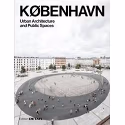 ISBN KOBENHAVN : Urban Architecture and Public Spaces, English, Paperback, 304 pages