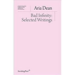 ISBN Bad Infinity : Selected Writings book Art & design English 152 pages