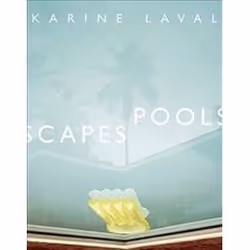 ISBN Karine Laval : Poolscapes, Photography, English, Hardcover, 130 pages