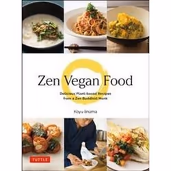 ISBN Zen Vegan Food : Delicious Plant-Based Recipes from a Zen Buddhist Monk, English, Hardcover, 80 pages
